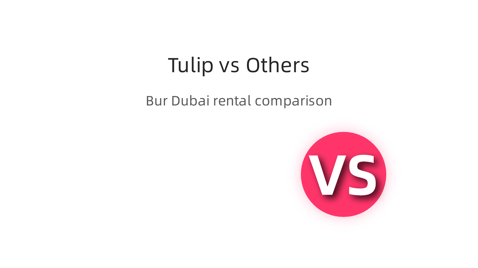 A comparative look at Tulip Apartment against other popular rental buildings in Bur Dubai, highlighting key differences.